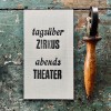 tagsüber Zirkus
abends Theater
Letterpress von papelami