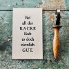 Bei all der KACKE  
Letterpress von Papelami