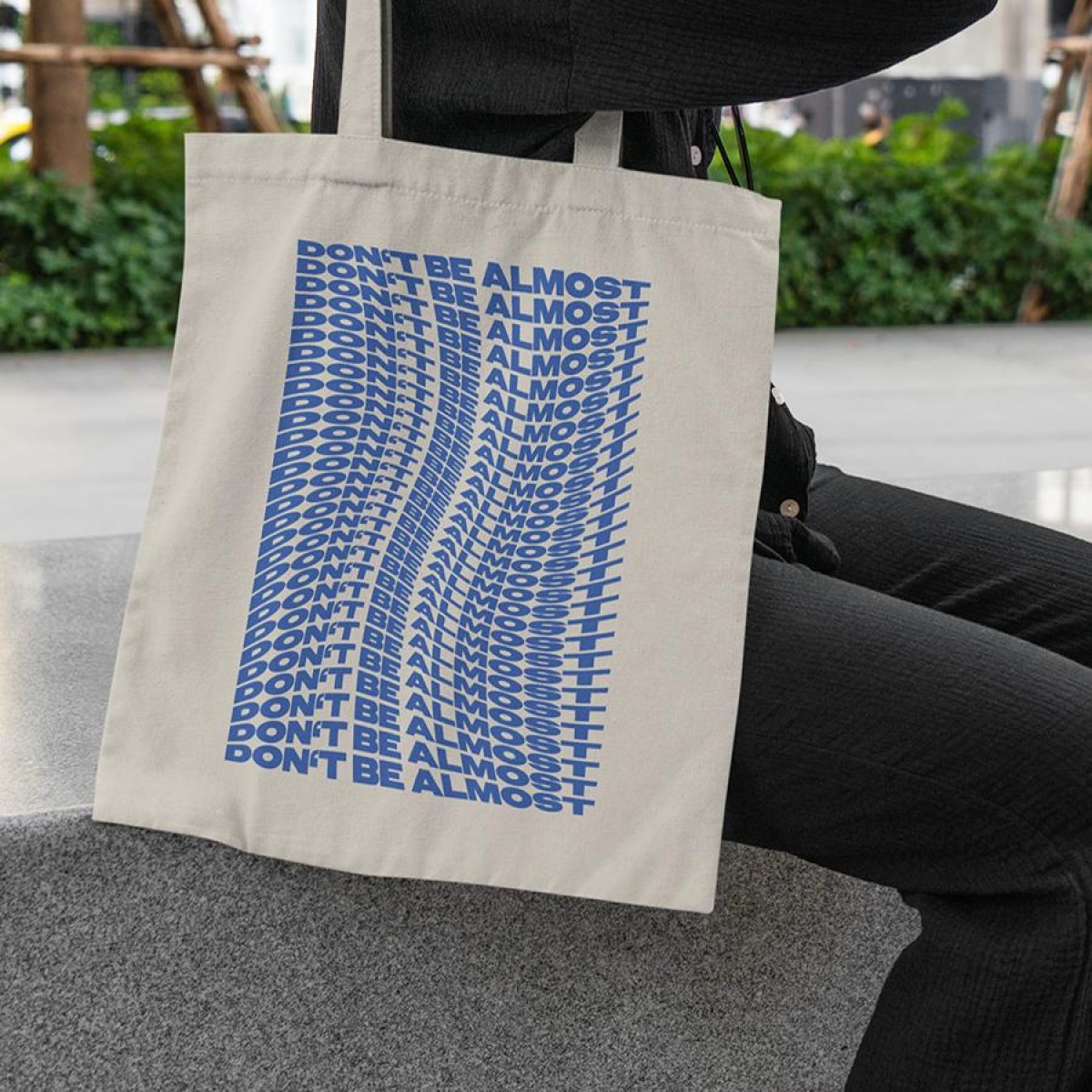 DONT BE ALMOST Totebag