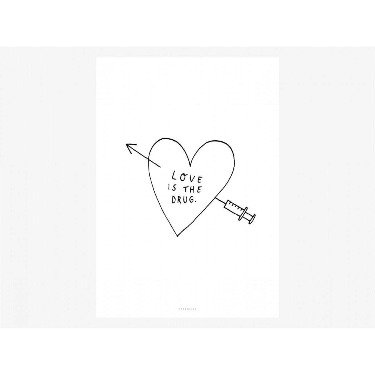 typealive / Love Is The Drug