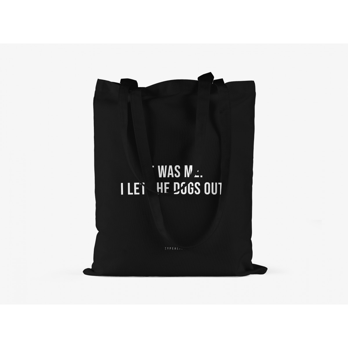 typealive / Baumwolltasche / It Was Me