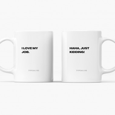 typealive / Tasse aus Keramik / Love My Job