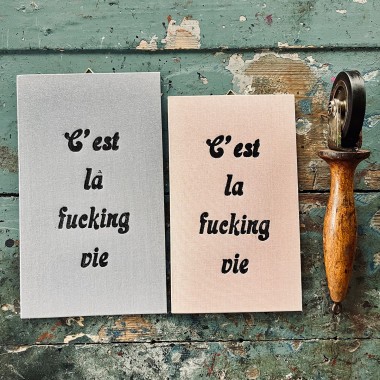 C'est la fucking vie
Letterpress von papelami