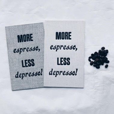 MORE espresso, LESS depresso!
Letterpress von papelami