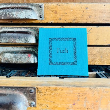 Fuck
Letterpress von papelami