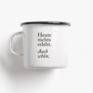 typealive / Emaillebecher Tasse / Auch Schön