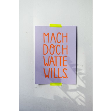 Limited Edition Siebdruck "Mach doch watte wills" - SMARACUJA