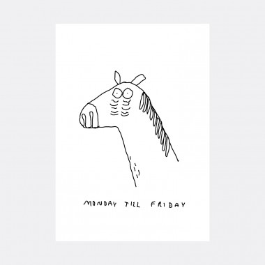 MONDAY TILL FRIDAY PRINT